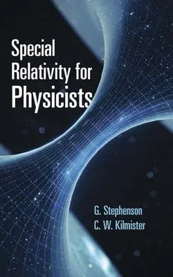 Speciális relativitáselmélet fizikusoknak - Special Relativity for Physicists