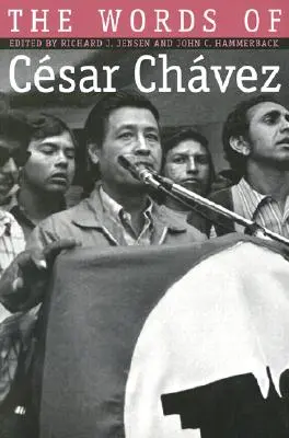 Cesar Chavez szavai - Words of Cesar Chavez