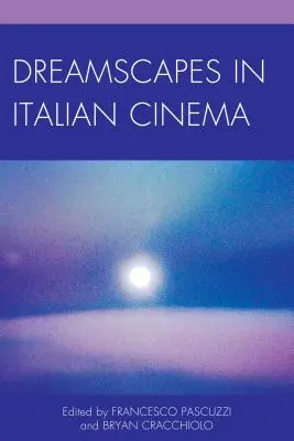 Álomképek az olasz filmművészetben - Dreamscapes in Italian Cinema