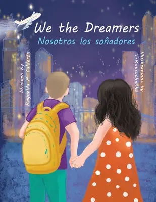 Mi, az álmodozók - We the Dreamers