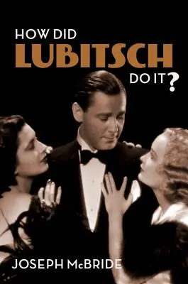 Hogyan csinálta Lubitsch? - How Did Lubitsch Do It?