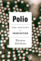 Polio: A felszámolás Odüsszeiája - Polio: The Odyssey of Eradication