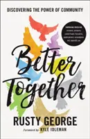 Better Together: Fedezd fel a közösség erejét - Better Together: Discover the Power of Community