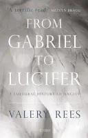 Gábrieltől Luciferig: Az angyalok kultúrtörténete - From Gabriel to Lucifer: A Cultural History of Angels