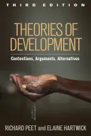 A fejlődés elméletei, harmadik kiadás: Tartalmak, érvek, alternatívák - Theories of Development, Third Edition: Contentions, Arguments, Alternatives