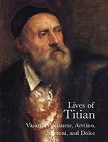 Tiziano élete - Lives of Titian