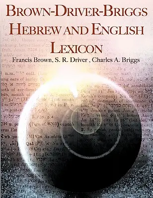 Brown-Driver-Briggs héber és angol lexikon - Brown-Driver-Briggs Hebrew and English Lexicon