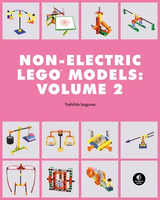 Lego Technic nem elektromos modellek: Clever Contraptions - Lego Technic Non-Electric Models: Clever Contraptions