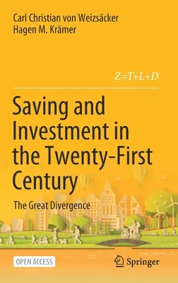 Megtakarítás és befektetés a XXI. században: A nagy eltérés - Saving and Investment in the Twenty-First Century: The Great Divergence