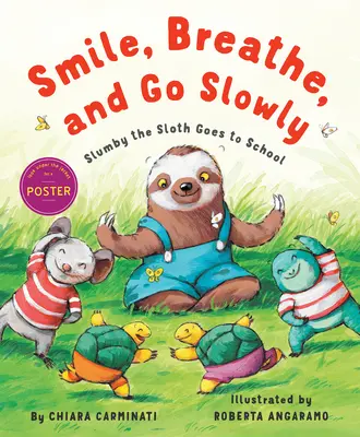 Mosolyogj, lélegezz és menj lassan! Slumby, a lajhár iskolába megy - Smile, Breathe, and Go Slowly: Slumby the Sloth Goes to School