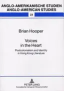 Hangok a szívben: Posztkolonializmus és identitás a hongkongi irodalomban - Voices in the Heart: Postcolonialism and Identity in Hong Kong Literature