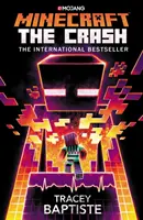 Minecraft: The Crash - Egy hivatalos Minecraft-regény - Minecraft: The Crash - An Official Minecraft Novel