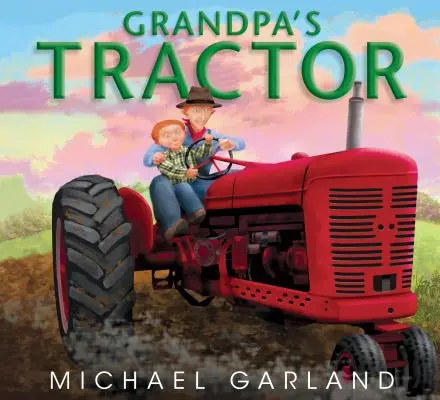 Nagypapa traktora - Grandpa's Tractor