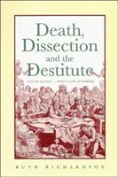 A halál, a boncolás és a nincstelenek - Death, Dissection and the Destitute