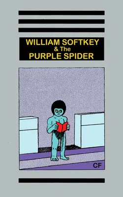 William Softkey és a lila pók - William Softkey and the Purple Spider