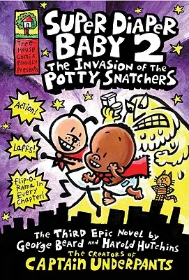 Szuper pelenkás baba: A bilirablók inváziója: Egy képregény (Szuper pelenkababa #2): Az Alsógatyás Kapitány alkotójától, 2. - Super Diaper Baby: The Invasion of the Potty Snatchers: A Graphic Novel (Super Diaper Baby #2): From the Creator of Captain Underpants, 2