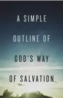 Egyszerű vázlat Isten üdvözítő útjáról (25 részes csomag) - A Simple Outline of God's Way of Salvation (Pack of 25)