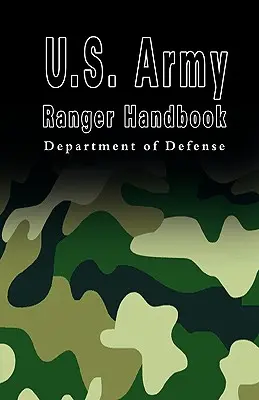 U.S. Army Ranger kézikönyv - U.S. Army Ranger Handbook