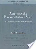 Az ember-állat kötelék értékelése: A tényleges mérések gyűjteménye - Assessing the Human-Animal Bond: A Compendium of Actual Measures