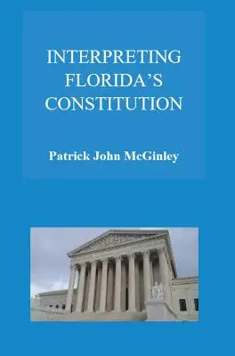 Florida alkotmányának értelmezése - Interpreting Florida's Constitution