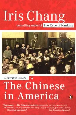 A kínaiak Amerikában: A Narrative History - The Chinese in America: A Narrative History