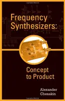 Frekvenciaszintetizátorok: A koncepciótól a termékig - Frequency Synthesizers: Concept to Product