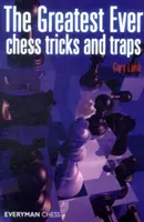 A valaha volt legnagyobb sakk trükkök és csapdák - The Greatest Ever Chess Tricks and Traps