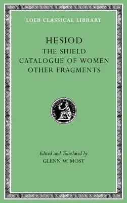 A pajzs. A nők katalógusa. Egyéb töredékek - The Shield. Catalogue of Women. Other Fragments