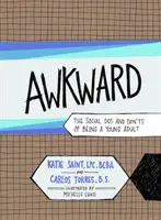 Kínos: The Social Dos and Don'ts of Being a Young Adult - Awkward: The Social Dos and Don'ts of Being a Young Adult