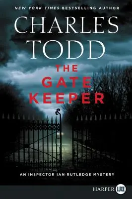 A kapuőr: Egy Ian Rutledge felügyelő rejtélye - The Gate Keeper: An Inspector Ian Rutledge Mystery