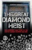 A nagy gyémántrablás - A Hatton Garden-i rablás igaz története - Great Diamond Heist - The True Story of the Hatton Garden Robbery