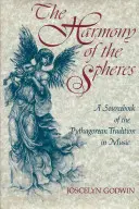 A szférák harmóniája: A püthagoreus hagyomány a zenében - The Harmony of the Spheres: The Pythagorean Tradition in Music