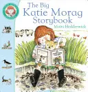 A nagy Katie Morag mesekönyv - The Big Katie Morag Storybook