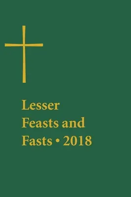 Kisebb ünnepek és böjtök 2018 - Lesser Feasts and Fasts 2018