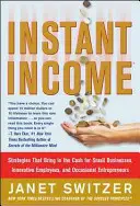 Instant Income: Stratégiák, amelyek pénzt hoznak - Instant Income: Strategies That Bring in the Cash