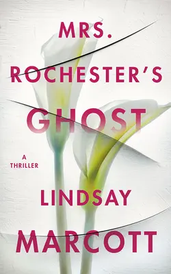 Mrs. Rochester szelleme: Egy thriller - Mrs. Rochester's Ghost: A Thriller