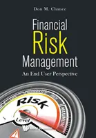 Pénzügyi kockázatkezelés: Végfelhasználói szemlélet - Financial Risk Management: An End User Perspective