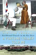 A jósnő megmondta nekem - Földi utazások a Távol-Keleten - Fortune-Teller Told Me - Earthbound Travels in the Far East