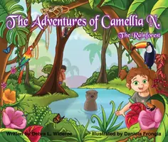 Camellia N. kalandjai; Az esőerdő, 3. - The Adventures of Camellia N.; The Rainforest, 3