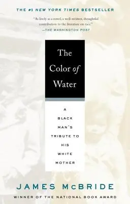 A víz színe: Egy fekete férfi tisztelgése fehér anyja előtt - The Color of Water: A Black Man's Tribute to His White Mother