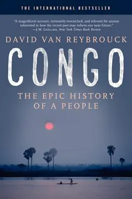 Kongó: Egy nép epikus története - Congo: The Epic History of a People