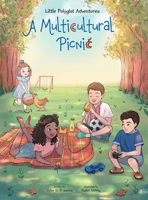 Multikulturális piknik: Gyermekképeskönyv - A Multicultural Picnic: Children's Picture Book