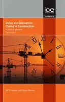 Nároky z prodlení a narušení ve stavebnictví, třetí vydání - praktický přístup - Delay and Disruption Claims in Construction, Third edition - A practical approach