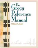 The Gregg Reference Manual: Stílus, nyelvtan, nyelvhasználat és formázás kézikönyve - The Gregg Reference Manual: A Manual of Style, Grammar, Usage, and Formatting