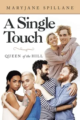 Egyetlen érintés: Queen of the Hill - A Single Touch: Queen of the Hill