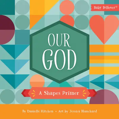 A mi Istenünk: A Shapes Primer - Our God: A Shapes Primer