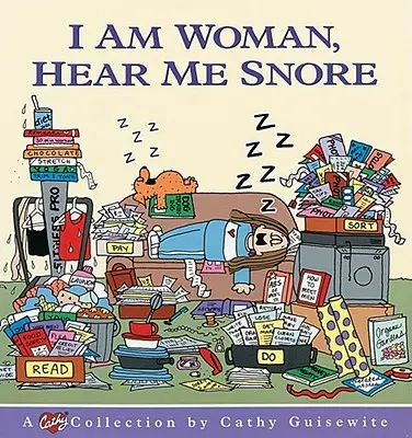 Nő vagyok, hallgass meg horkolni - I Am Woman, Hear Me Snore