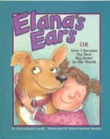 Elana füle, avagy hogyan lettem a világ legjobb nagytestvére - Elana's Ears, or How I Became the Best Big Sister in the World