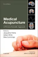 Orvosi akupunktúra: Nyugati tudományos megközelítés - Medical Acupuncture: A Western Scientific Approach