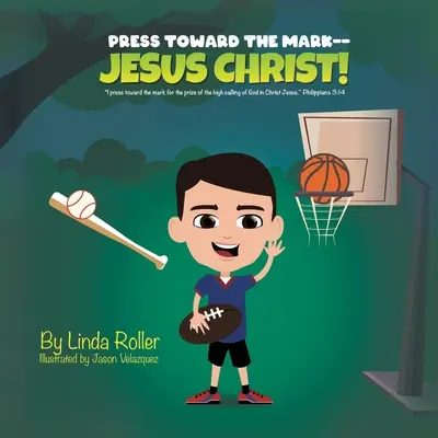 Nyomulj a cél felé -- Jézus Krisztus! Filippi 3:14: Az Isten Krisztus Jézusban való magas hivatásának áráért nyomulok a cél felé. - Press Toward The Mark -- Jesus Christ!: I press toward the mark for the price of the high calling of God in Christ Jesus Philippians 3:14